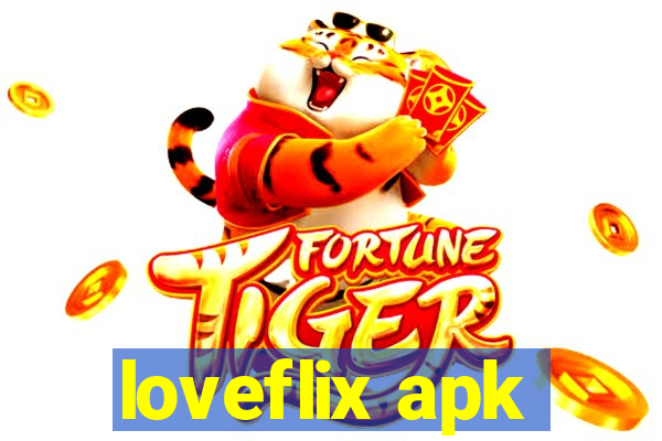 loveflix apk